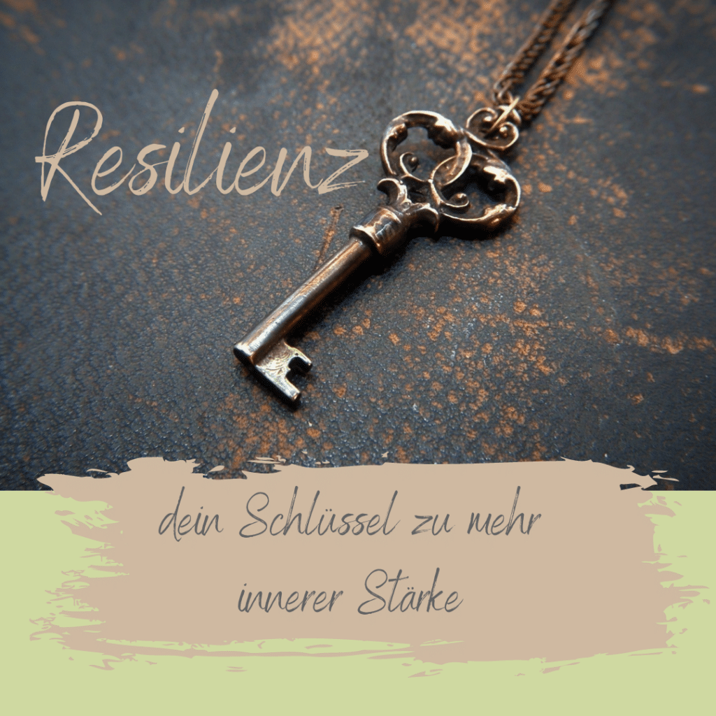 Resilienz, dein Schlüssel zu mehr innerer Stärke